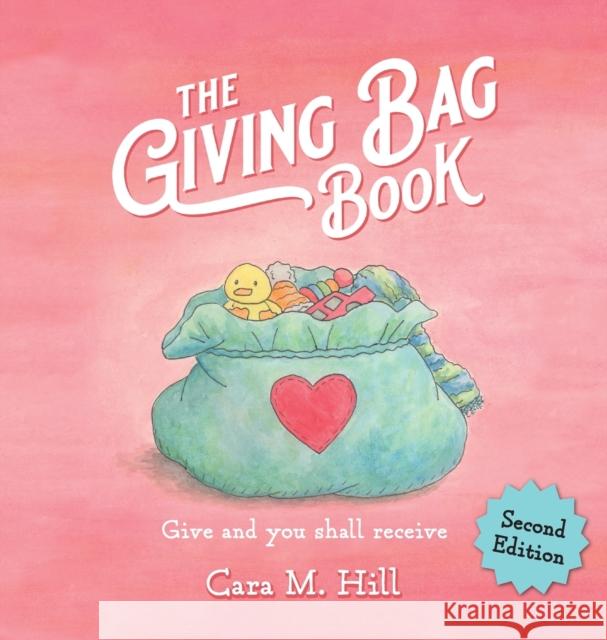 The Giving Bag Book, Second Edition Cara M. Hill 9781637651100