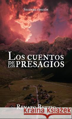 Los cuentos de los presagios, Segunda Edición Renato Bettio 9781637656280