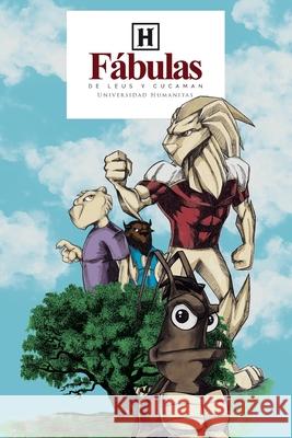 F?bulas de Leus y Cucaman Universidad Humanitas 9781637657669 Hola Publishing Internacional