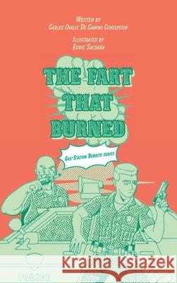 The Fart That Burned Carlos Ovall Eddie Salda?a 9781637657744 Ink Burst Comics