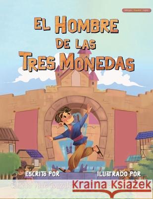 El hombre de las tres monedas (Espa?ol - Ingl?s) Camelia Vall Miguel Valenzuela 9781637657980 Halo Publishing International