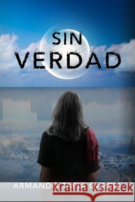 Sin verdad Armando Tapi 9781637658338