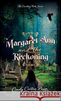 Margaret Ann and the Reckoning Cindy Corte 9781637658932