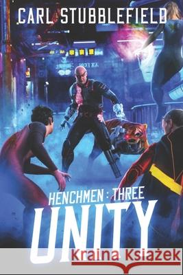 Unity: A Superhero LitRPG Adventure Carl Stubblefield 9781637660119