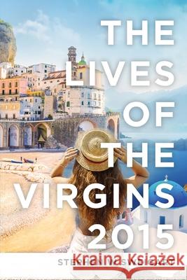 The Lives of the Virgins 2015 Stephen W. Sweigart 9781637670132 Booktrail Publishing