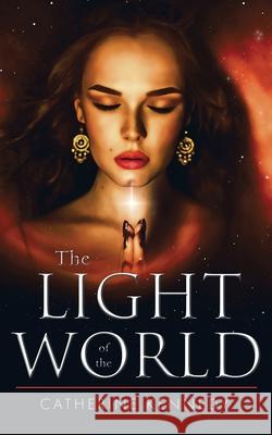 The Light Of The World Catherine Kennedy 9781637670866