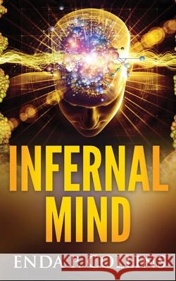 Infernal Mind Enda P. Collins 9781637671399