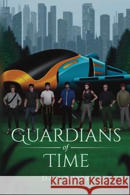 Guardians of Time Dan Busby 9781637673591 Booktrail Publishing