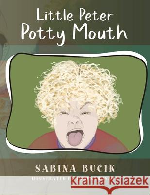 Little Peter Potty Mouth Sabina Bucik 9781637677131