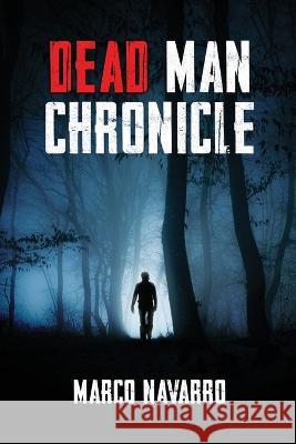 Dead Man Chronicle Marco Navarro 9781637677483