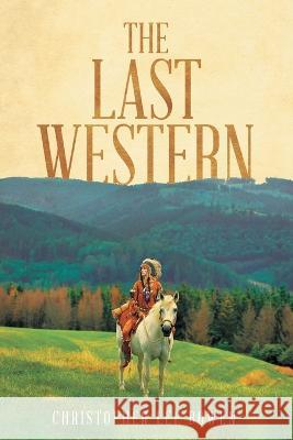 The Last Western Christopher Lee Bowen   9781637678312