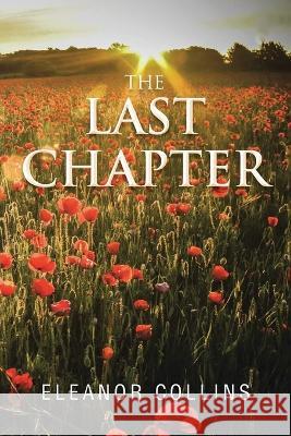 The Last Chapter Eleanor Collins   9781637678930