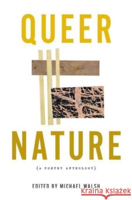 Queer Nature - A Poetry Anthology Michael Walsh 9781637680384 Autumn House Press