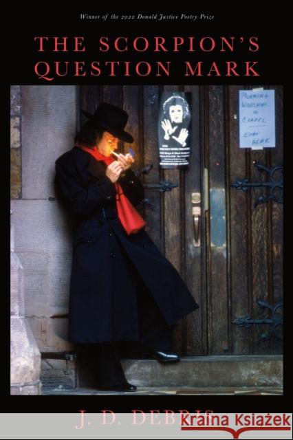 The Scorpion`s Question Mark J.d. Debris 9781637680667 Autumn House Press