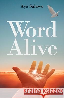 Word Alive Ayo Salawu 9781637690147 Trilogy Christian Publishing