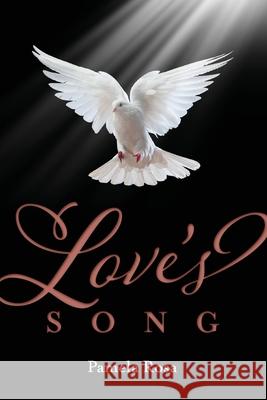 Love's Song Pamela Rosa 9781637695685 Trilogy Christian Publishing