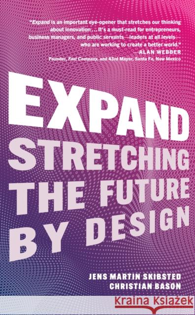 Expand: Stretching the Future by Design Bason, Christian 9781637740736 Matt Holt