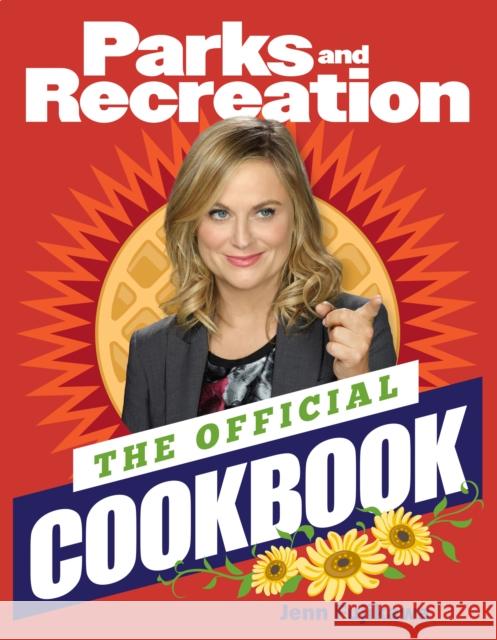 Parks and Recreation: The Official Cookbook Jenn Fujikawa 9781637740873 BenBella Books