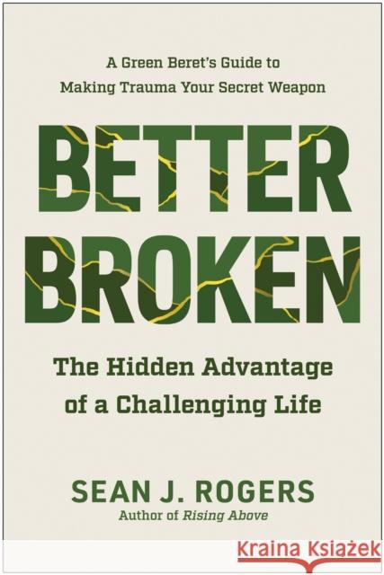 Better Broken Sean J. Rogers 9781637743867 BenBella Books