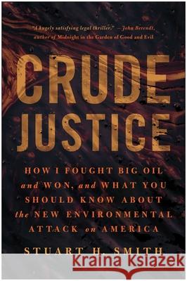 Crude Justice Stuart H. Smith 9781637749395 Benbella Books
