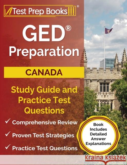 GED Preparation Canada: Study Guide and Practice Test Questions [Book Includes Detailed Answer Explanations] Joshua Rueda 9781637750018 Test Prep Books
