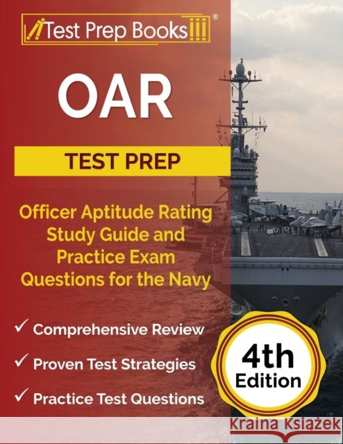 OAR Test Prep: Officer Aptitude Rating Study Guide and Practice Exam Questions for the Navy [4th Edition] Joshua Rueda 9781637751084 Test Prep Books