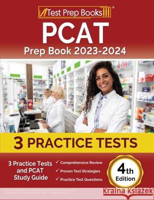 PCAT Prep Book: 3 Practice Tests and PCAT Study Guide [4th Edition] Joshua Rueda   9781637751428 Test Prep Books