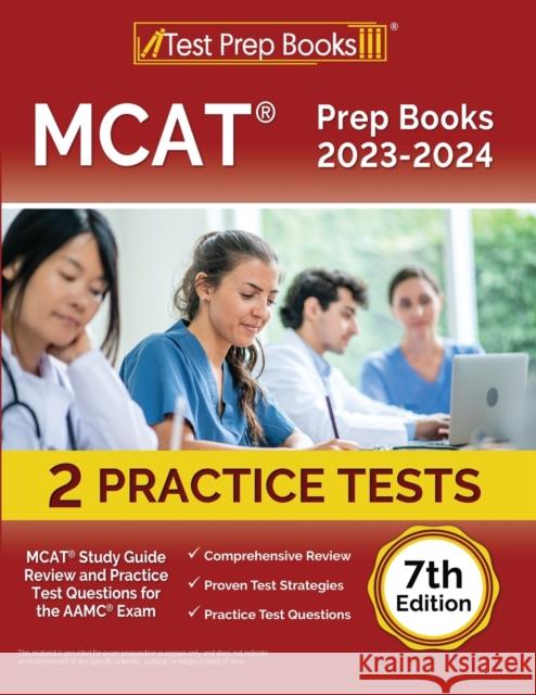 MCAT Prep Books 2023-2024: MCAT Study Guide Review and 2 Practice Tests for the AAMC Exam [7th Edition] Joshua Rueda 9781637752098 Test Prep Books