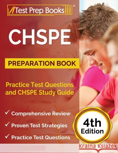 CHSPE Preparation Book: Practice Test Questions and CHSPE Study Guide [4th Edition] Joshua Rueda 9781637754184 Test Prep Books