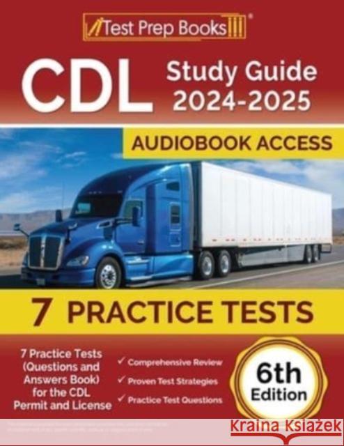 CDL Study Guide 2024-2025: 7 Practice Tests (Questions and Answers Book) for the CDL Permit and License [6th Edition] Joshua Rueda 9781637754245 Test Prep Books