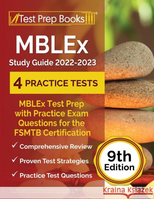 MBLEx Study Guide 2022 - 2023: MBLEx Test Prep with Practice Exam Questions for the FSMTB Certification [9th Edition] Joshua Rueda 9781637754948 Test Prep Books