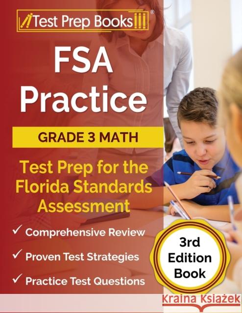 FSA Practice Grade 3 Math Test Prep for the Florida Standards Assessment [3rd Edition Book] Joshua Rueda 9781637756546 Test Prep Books
