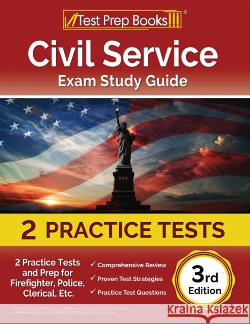 Civil Service Exam Study Guide: 2 Practice Tests and Prep for Firefighter, Police, Clerical, Etc. [3rd Edition] Joshua Rueda   9781637758564 Test Prep Books