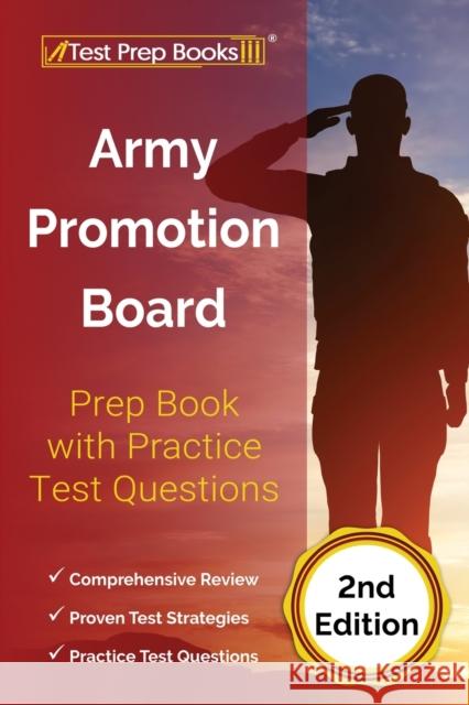 Army Promotion Board Prep Book with Practice Test Questions [2nd Edition] Joshua Rueda 9781637759547 Test Prep Books