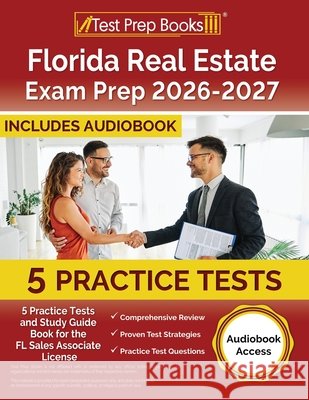 Florida Real Estate Exam Prep 2024-2025: 5 Practice Tests and Study Guide Book for the FL Sales Associate License [Audiobook Access] Lydia Morrison 9781637759660