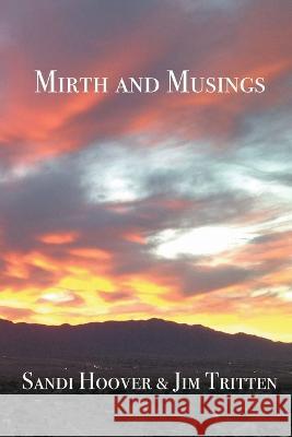 Mirth and Musings Sandi Hoover Jim Tritten  9781637771082 Red Penguin Books