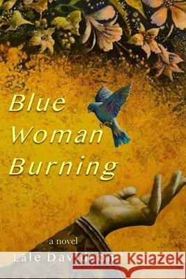 Blue Woman Burning Lâle Davidson 9781637771792 Emperor Books