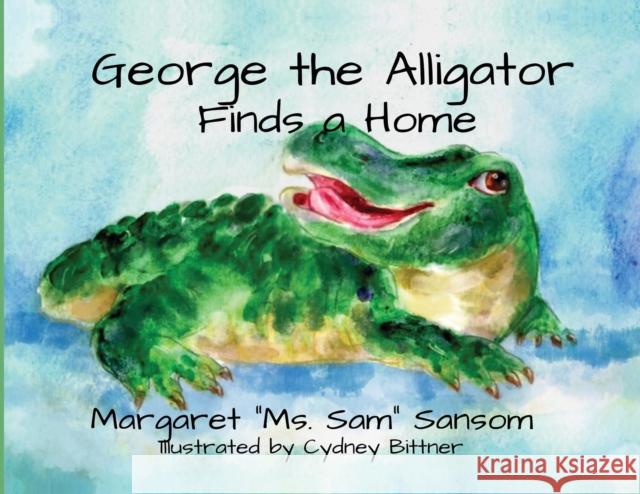 George the Alligator Finds a Home Margaret Sansom   9781637772881 Red Penguin Books