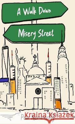 A Walk Down Misery Street Petr Nemirovskiy 9781637773468 Red Penguin Books