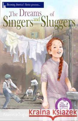 The Dreams of Singers and Sluggers Antoinette Trugli 9781637774212