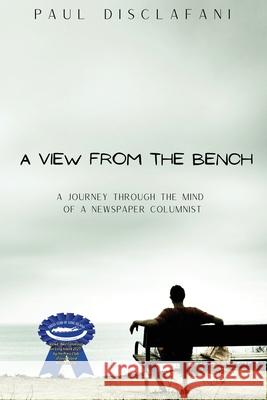 A View From The Bench Paul Disclafani 9781637775967 Red Penguin Books