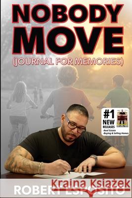 Nobody Move - Journal for Memories Robert Esposito 9781637777381 Red Penguin Books