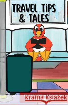 Travel Tips & Tales Stephanie Larkin 9781637777404 Red Penguin Books