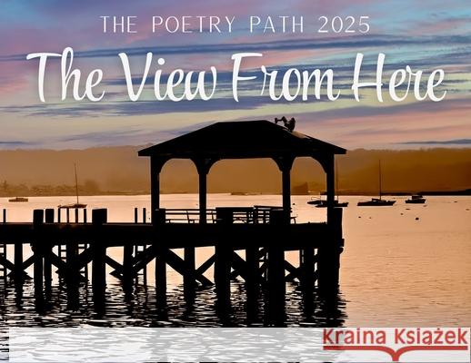 The View From Here - The Poetry Path 2025 Northport Arts Coalition 9781637777473 Red Penguin Books