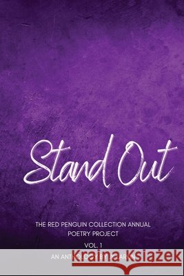 Stand Out - The Red Penguin Collection: Annual Poetry Project Vol. 1 Jk Larkin 9781637778371 Red Penguin Books