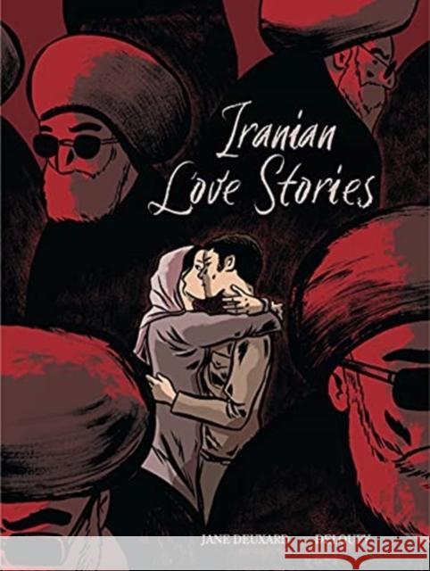 Iranian Love Stories Jane Deuxard Deloupy 9781637790045 Pennsylvania State University Press