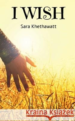 I Wish Sara Khethawatt 9781637811795 Notion Press