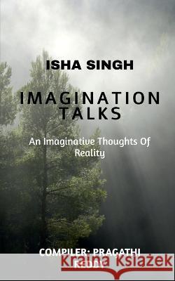 Imagination Talks Isha Singh   9781637813430 Notion Press