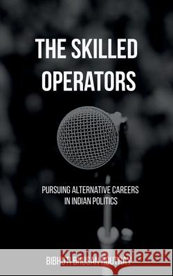 The Skilled Operators Bibhuti Bhusan 9781637818367 Notion Press