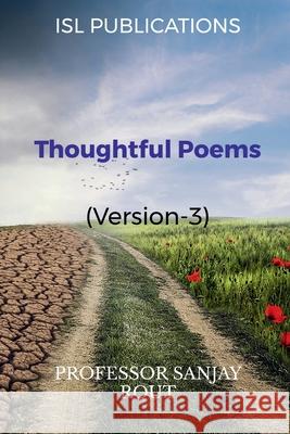 Thoughtful Poems(Version-3) Sanjay Rout 9781637819562 Notion Press